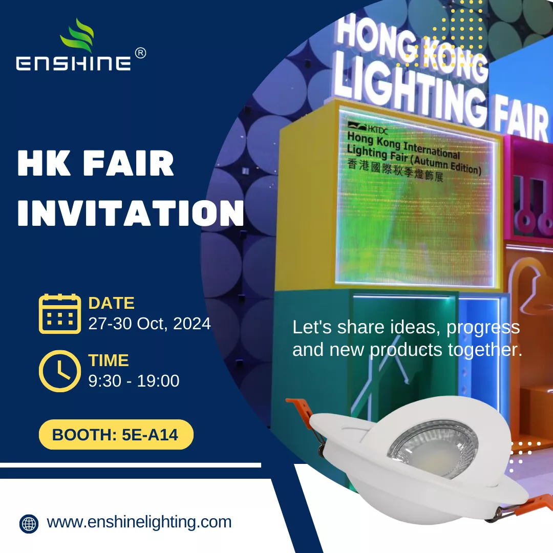 Enshine Lighting at 2024 Autumn Hongkong Fair Booth 5E- A14
