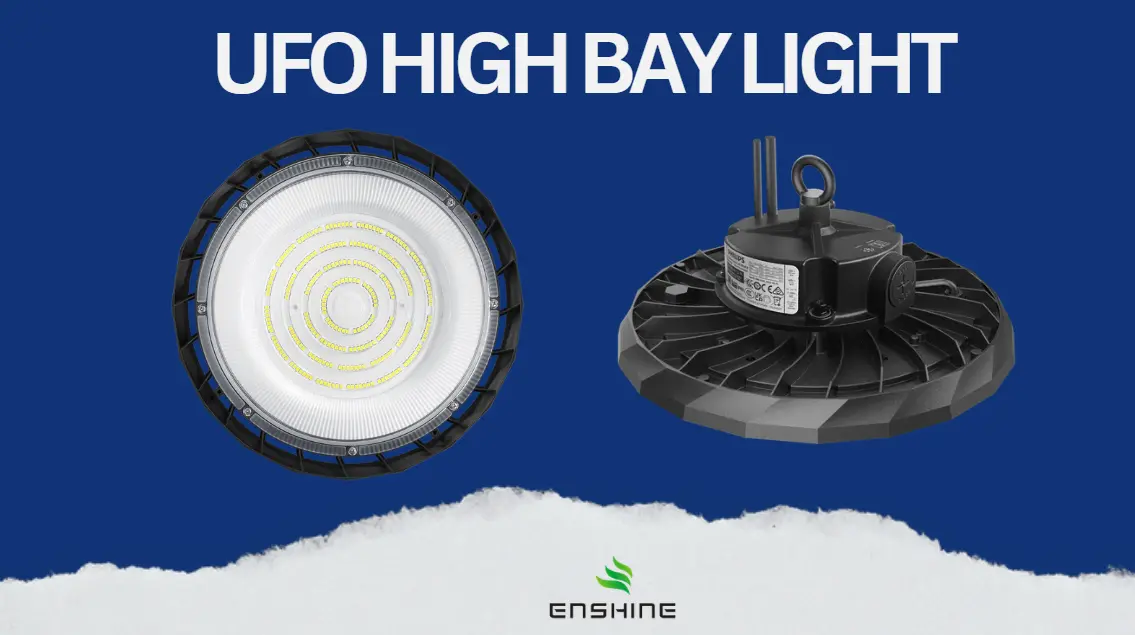 How to Choose UFO High Bay Light for Warehouse & Industrial Lighting