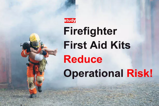 How Firefighter First Aid Kits Reduce Operational Risk During Emergency Response